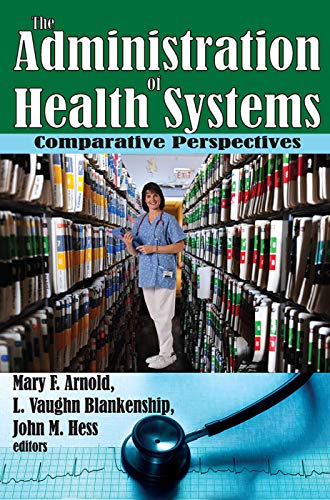 Stock image for The Administration of Health Systems: Comparative Perspectives for sale by Revaluation Books