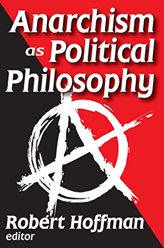 9780202363646: Anarchism as Political Philosophy