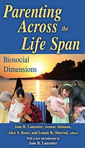Beispielbild fr Parenting Across the Life Span: Biosocial Dimensions zum Verkauf von Blackwell's