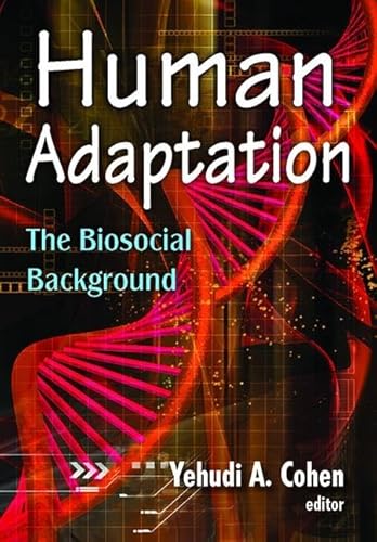 9780202363844: Human Adaptation: The Biosocial Background