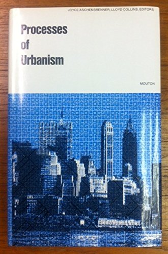 Stock image for The Processes of urbanism: A multidisciplinary approach (World anthropology) for sale by dsmbooks