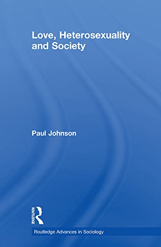 Love Sexuality and Society (9780203015865) by JOHNSON