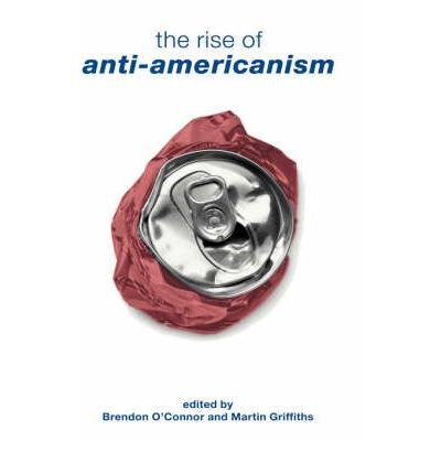 9780203028780: Rise of Anti-Americanism, The