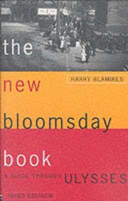 9780203147030: [The New Bloomsday Book: Guide Through "Ulysses"] (By: Harry Blamires) [published: September, 1996]