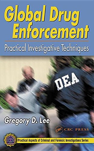 9780203488980: Global Drug Enforcement: Practical Investigative Techniques (Practical Aspects of Criminal & Forensic Investigations)