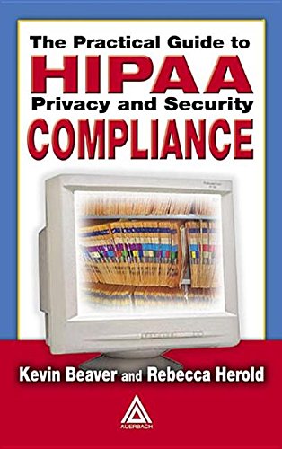 9780203507353: The Practical Guide to Hipaa Privacy And Security Compliance