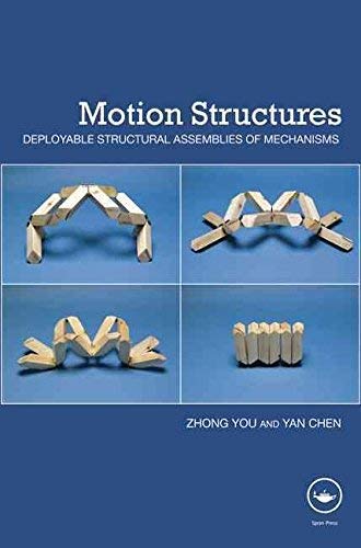 9780203870228: Motion Structures: Deployable Structural Assemblies of Mechanisms