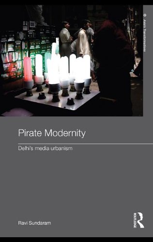 9780203875421: Pirate Modernity: Delhi's Media Urbanism