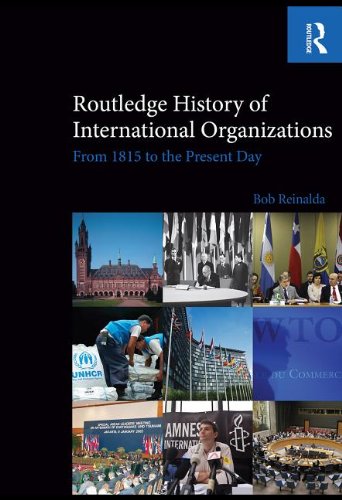 9780203876572: Routledge History of International Organizations: From 1815 to the Present Day