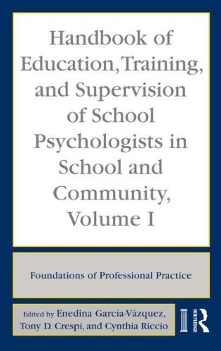 9780203893500: Handbook of Education, Training, and Supervision of School Psychologists in School and Community, Volume 1: Foundations of Professional Practice