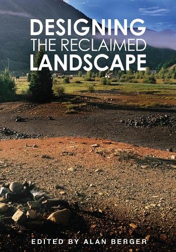 9780203935736: Designing the Reclaimed Landscape