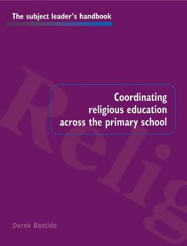 9780203983348: Coordinating Religious Education Across the Primary School (Subject Leaders' Handbooks)