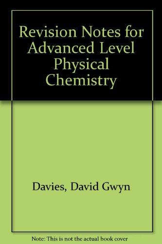 Revision Notes For Advanced Level Physical Chemistry