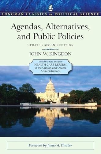 9780205000869: Agendas, Alternatives, and Public Policies, Update Edition, with an Epilogue on Health Care (Longman Classics in Political Science)