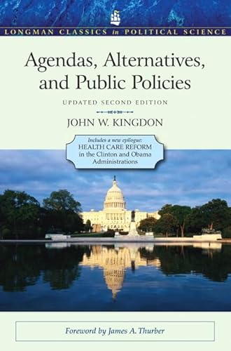 9780205000869: Agendas, Alternatives, and Public Policies, Update Edition, with an Epilogue on Health Care (Longman Classics in Political Science)