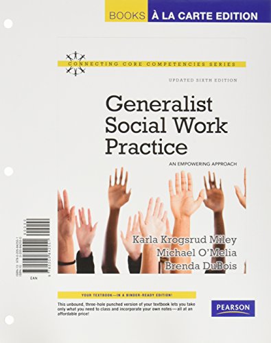 Generalist Social Work Practice: An Empowering Approach: Books a La Carte Edition (Connecting Core Competencies Series) - Miley, Karla Krogsrud; O'Melia, Michael; Dubois, Brenda