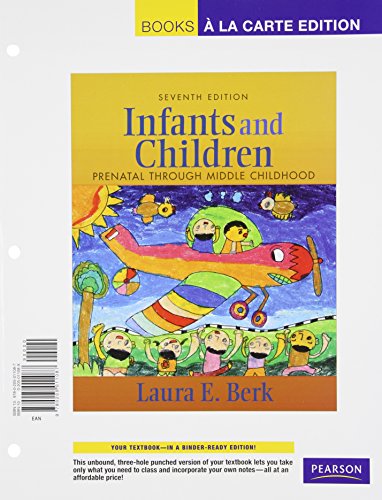 Stock image for Infants and Children: Prenatal Through Middle Childhood, Books a la Carte Edition (7th Edition) for sale by HPB-Red