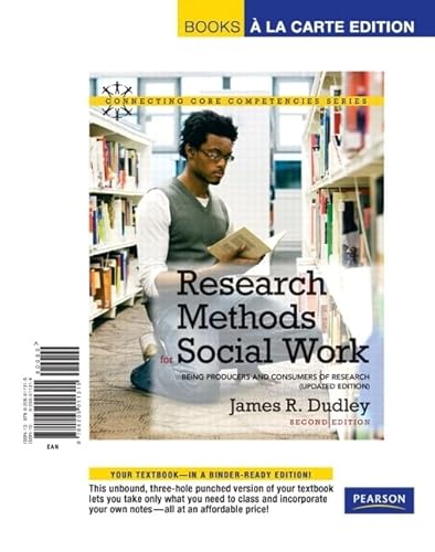 9780205011315: Research Methods for Social Work: Being Producers and Consumers of Research, Updated Edition (Connecting Core Competencies Series)