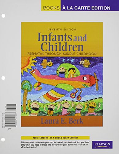 Infants and Children Prenatal Through Middle Childhood, Books a la Carte Plus MyDevelopment CourseCompass -- (7th Edition) Berk, Laura E.