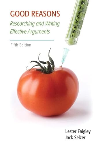 Stock image for Good Reasons: Researching and Writing Effective Arguments (5th Edition) for sale by Once Upon A Time Books