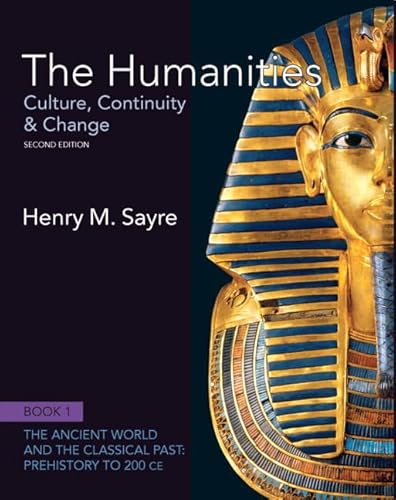 Imagen de archivo de The Humanities: Culture, Continuity and Change, Book 1: Prehistory to 200 CE (2nd Edition) a la venta por SecondSale