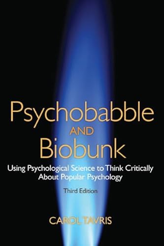 Psychobabble and Biobunk: Using Psychological Science to Think Critically About Popular Psychology (9780205015917) by Tavris, Carol