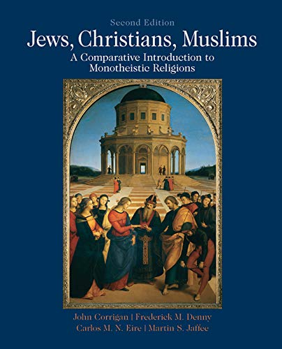 Imagen de archivo de Jews, Christians, Muslims : A Comparative Introduction to Monotheistic Religions a la venta por Better World Books Ltd