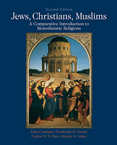 9780205018253: Jews, Christians, Muslims: A Comparative Introduction to Monotheistic Religions