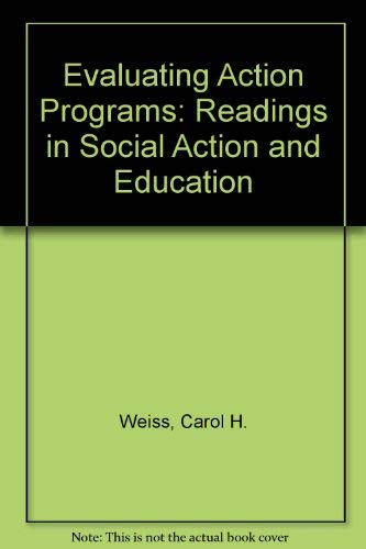Stock image for Evaluating Action Programs: Readings in Social Action & Education for sale by ThriftBooks-Atlanta