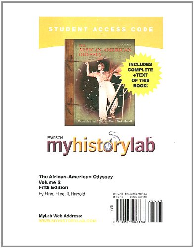 The African American Odyssey: Myhistorylab + Pearson Etext Student Access Code Card (9780205033188) by Hine, Darlene Clark; Hine, William C.; Harrold, Stanley C.