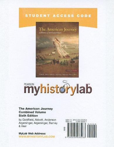 The American Journey: Myhistorylab Student Access Code Card (9780205033263) by Goldfield, David; Abbott, Carl E.; Anderson, Virginia Dejohn; Argersinger, Jo Ann E.; Argersinger, Peter H.