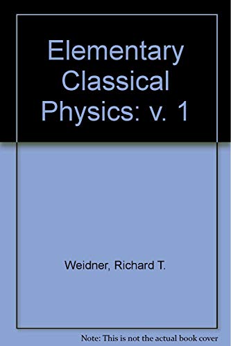 Elementary Classical Physics (9780205035977) by Weider And Sells