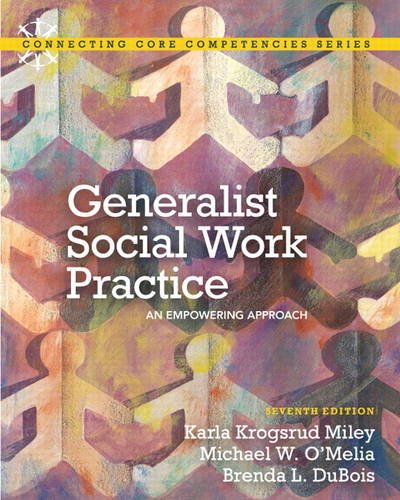 Beispielbild fr Generalist Social Work Practice: An Empowering Approach (7th Edition) (Connecting Core Competencies) zum Verkauf von SecondSale