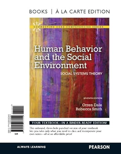 Stock image for Human Behavior and the Social Environment: Social Systems Theory, Books a la Carte Edition (7th Edition) (Connecting Core Competencies) for sale by Iridium_Books