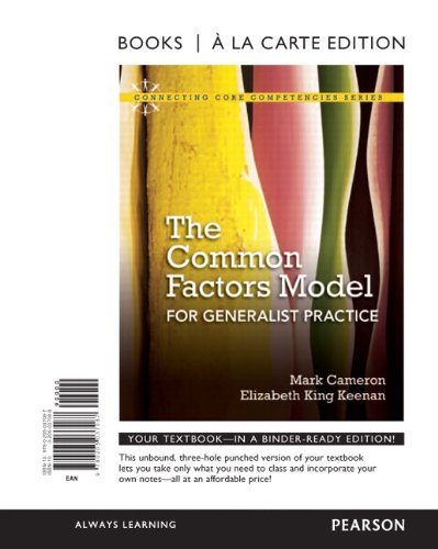 Stock image for Common Factors Model for Generalist Practice, The, Books a la Carte Edition (Connecting Core Competencies) for sale by Iridium_Books