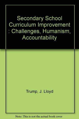 Beispielbild fr Secondary School Curriculum Improvement : Challenges, Humanism, Accountability zum Verkauf von Wonder Book