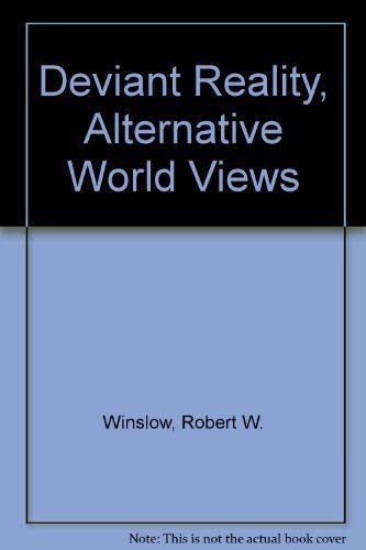 Stock image for Deviant Reality : Alternative World Views for sale by Better World Books