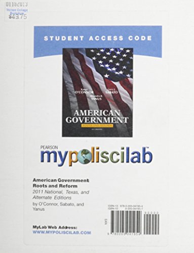 MyPoliSciLab -- Standalone Access Card -- for American Government: Roots and Reform, (2011 National, Texas and Alternate Editions) (9780205041954) by O'Connor, Karen; Sabato, Larry J.; Yanus, Alixandra B.