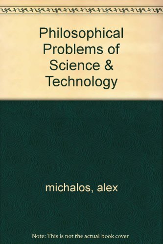 Stock image for Philosophical Problems of Science and Technology for sale by Better World Books: West