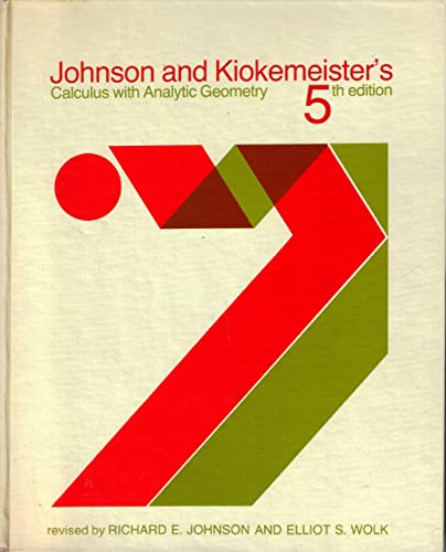 9780205042180: Johnson & Kiokemeister's Calculus with Analytic Geometry