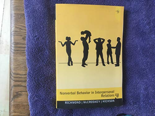 Nonverbal Behavior in Interpersonal Relations (9780205042302) by Richmond, Virginia; McCroskey, James; Hickson III, Mark