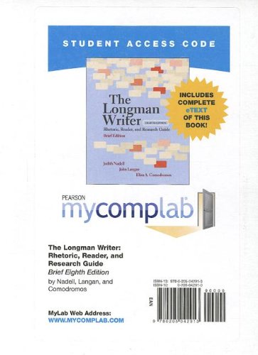 MyCompLab with Pearson eText -- Standalone Access Card -- for The Longman Writer, Brief Edition: Rhetoric, Reader, and Research Guide (8th Edition) (9780205042913) by Nadell, Judith; Langan, John; Comodromos, Eliza A