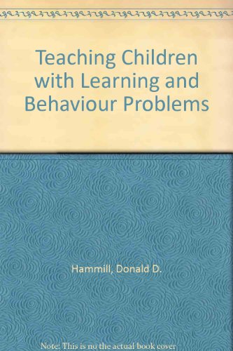 Stock image for Teaching Children with Learning and Behavior Problems for sale by Defunct Books