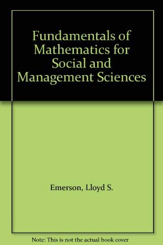 Stock image for Fundamentals of Mathematics for Social and Management Sciences for sale by Better World Books