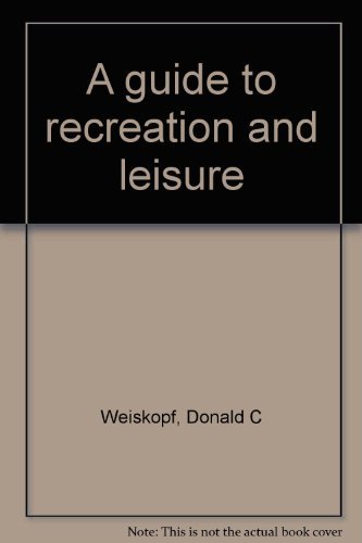 A guide to recreation and leisure (9780205045891) by [???]