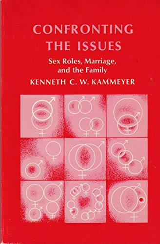 Stock image for Confronting the Issues : Sex Roles, Marriage and the Family for sale by Better World Books