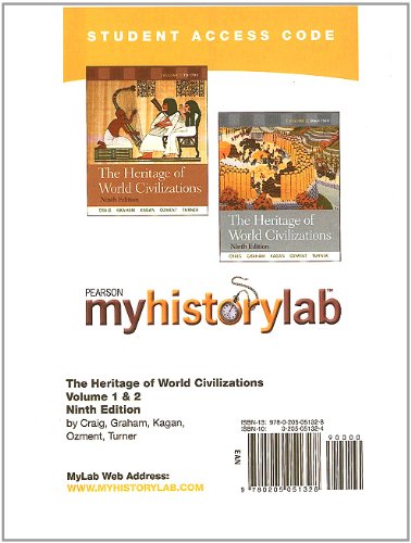 The Heritage of World Civilizations: Myhistorylab Student Access Code Card (9780205051328) by Craig, Albert M.; Graham, William A.; Kagan, Donald; Ozment, Steven E.; Turner, Frank M.