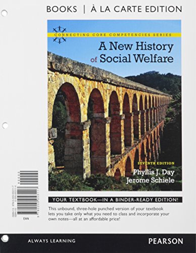 Stock image for New History of Social Welfare, A, Books a la Carte Edition (7th Edition) (Connecting Core Competencies) for sale by Iridium_Books