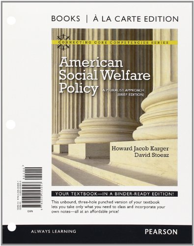 American Social Welfare Policy: A Pluralist Approach, Brief Edition, Books a la Carte Edition (9780205053957) by Karger, Howard; Stoesz, David
