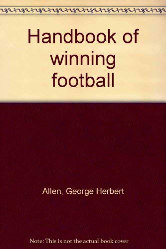 Stock image for Handbook of winning football for sale by GF Books, Inc.